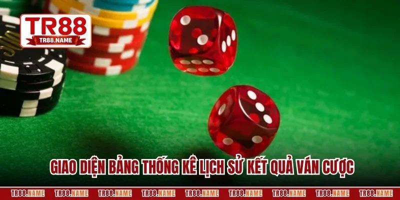 Giao diện bảng thống kê lịch sử kết quả ván cược